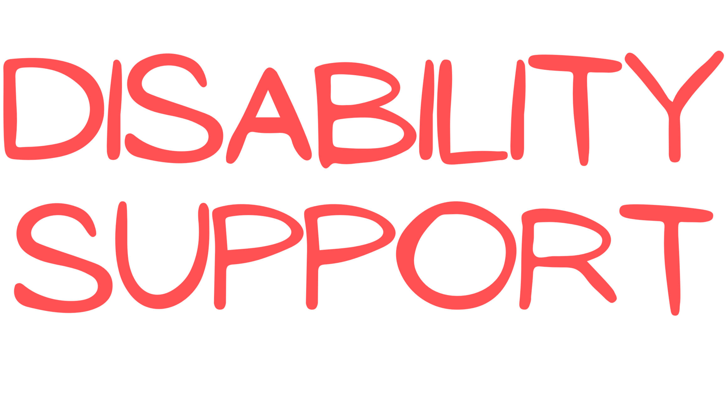 large handwritten letters spelling 'disability support'